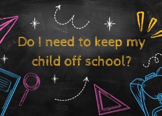 Should I keep my child off school?